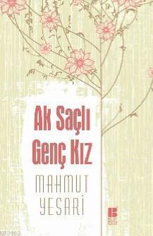 Ak Saçlı Genç Kız | benlikitap.com