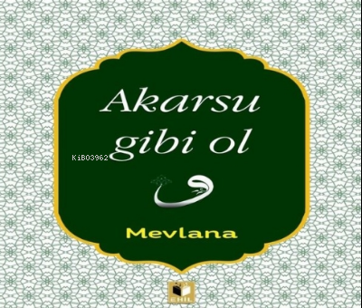 Akarsu Gibi Ol | benlikitap.com