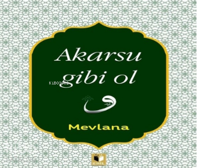 Akarsu Gibi Ol | benlikitap.com