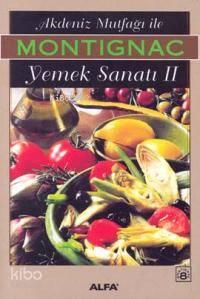 Akdeniz Mutfağı İle Yemek Sanatı II | benlikitap.com