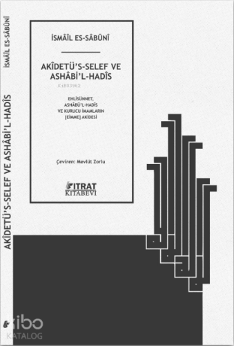 Akidetü’s Selef Ve Ashabi’l Hadis;Eshlisünnet Ashâbü'l - Hadîs ve Kuru