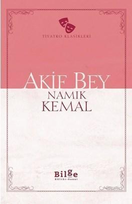 Akif Bey; Sadeleştirilmiş Metin | benlikitap.com