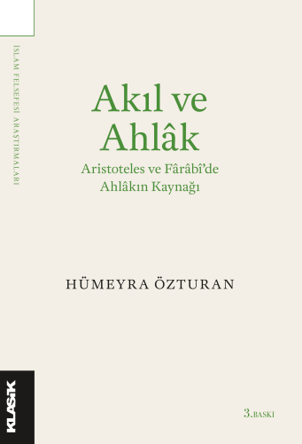 Akıl ve Ahlâk Aristoteles ve Fârâbi’de Ahlâkın Kaynağı | benlikitap.co