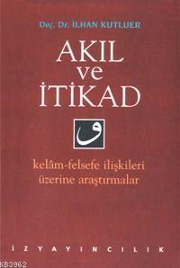 Akıl ve İtikad | benlikitap.com