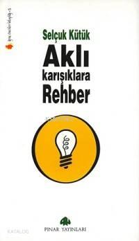 Aklı Karışıklara Rehber | benlikitap.com