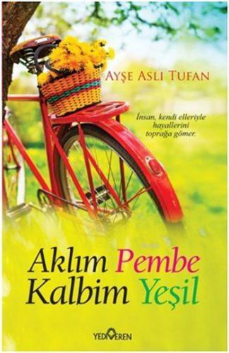 Aklım Pembe Kalbim Yeşil | benlikitap.com