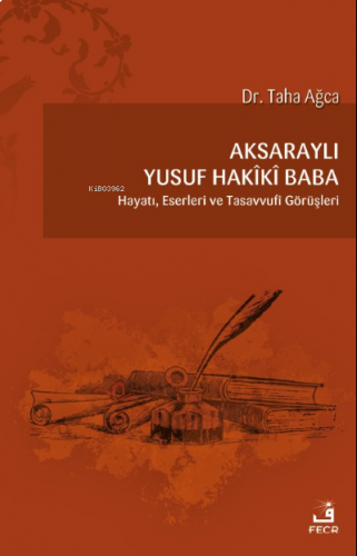 Aksaraylı Yusuf Hakîkî Baba | benlikitap.com