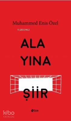 Alayına Şiir | benlikitap.com