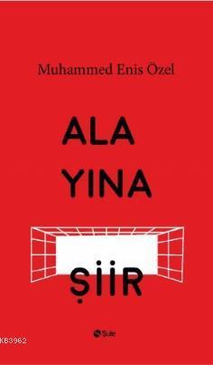 Alayına Şiir | benlikitap.com