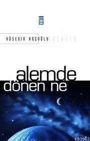 Alemde Dönen Ne? | benlikitap.com