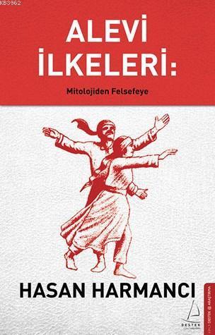 Alevi İlkeleri: Mitolojiden Felsefeye | benlikitap.com