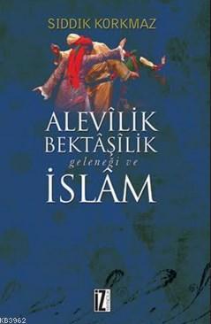 Alevilik Bektaşilik Geleneği Ve İslam | benlikitap.com