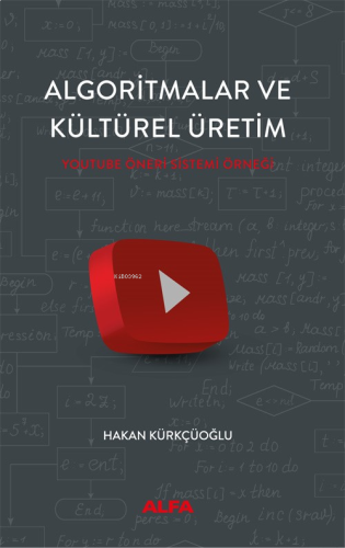 Algoritmalar Ve Kültürel Üretim;Youtube Öneri Sistemi Örneği | benliki