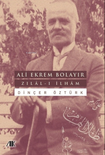 Ali Ekrem Bolayır– Zılal-I İlham | benlikitap.com