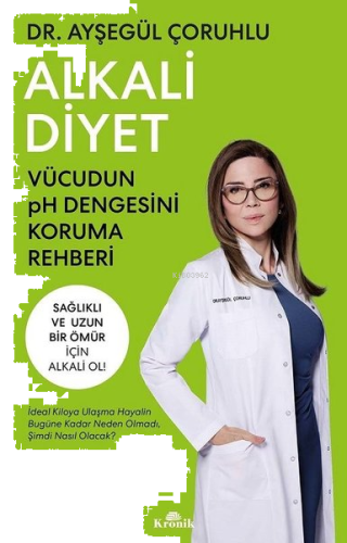 Alkali Diyet - Vücudun pH Dengesini Koruma Rehberi | benlikitap.com