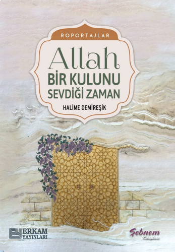 Allah Bir Kulunu Sevdiği Zaman | benlikitap.com