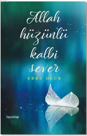 Allah Hüzünlü Kalbi Sever | benlikitap.com