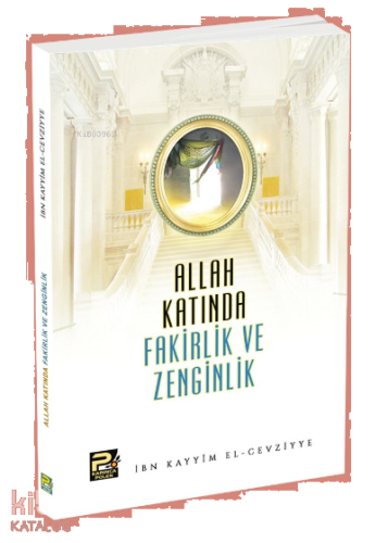 Allah Katında Fakirlik ve Zenginlik | benlikitap.com