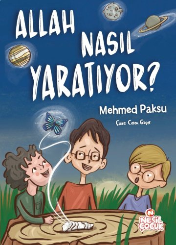 Allah Nasıl Yaratıyor? | benlikitap.com