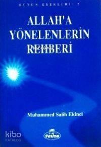 Allah'a Yönelenlerin Rehberi | benlikitap.com