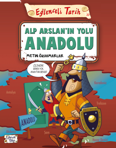 Alp Arslan'ın Yolu Anadolu - Eğlenceli Tarih | benlikitap.com