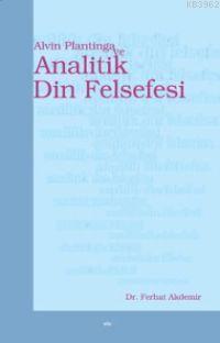 Alvin Plantinga ve Analitik Din Felsefesi | benlikitap.com