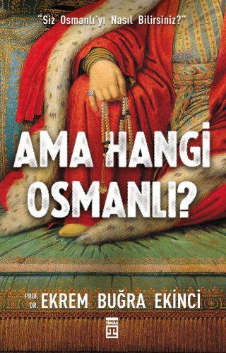 Ama Hangi Osmanlı? | benlikitap.com