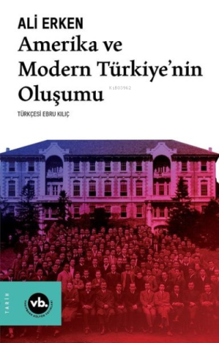 Amerika ve Modern Türkiyenin Oluşumu | benlikitap.com