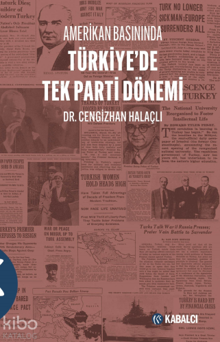 Amerikan Basınında Türkiye'de Tek Parti Dönemi | benlikitap.com