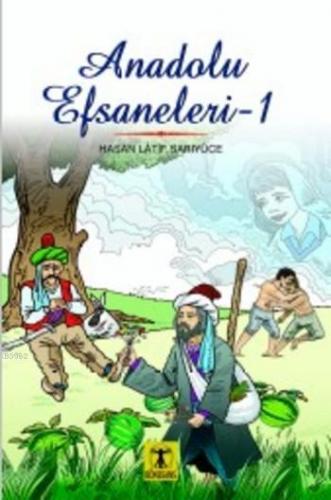 Anadolu Efsaneleri 1 | benlikitap.com