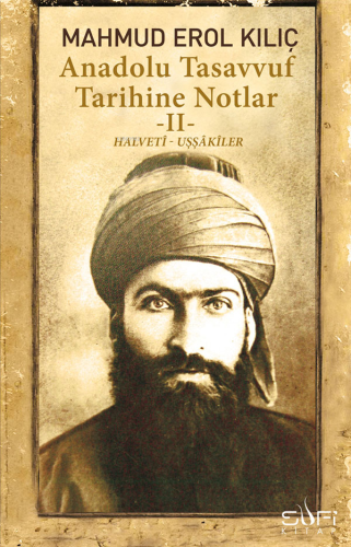 Anadolu Tasavvuf Tarihine Notlar 2 | benlikitap.com