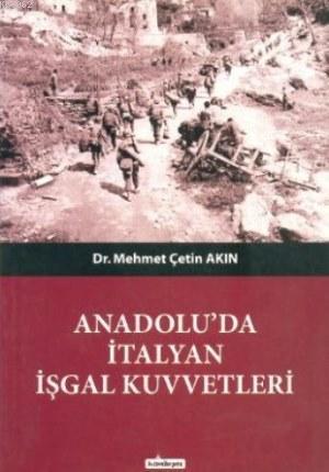 Anadolu'da İtalyan İşgal Kuvvetleri | benlikitap.com