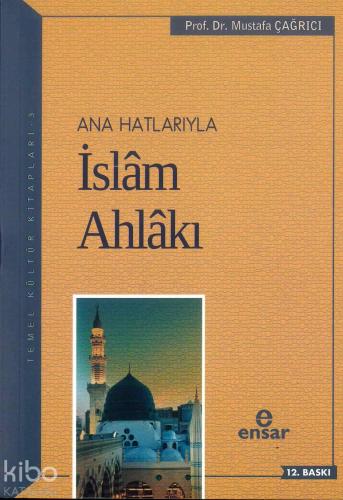 Anahatlarıyla İslam Ahlakı | benlikitap.com