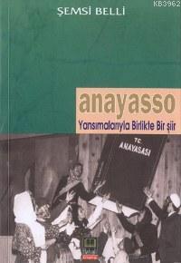 Anayasso; Yansımalarıyla Birlikte Bir Şiir | benlikitap.com