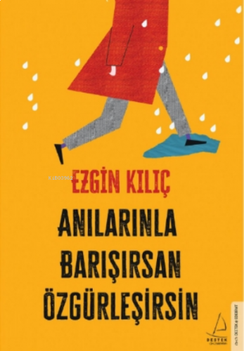 Anılarınla Barışırsan Özgürleşirsin | benlikitap.com