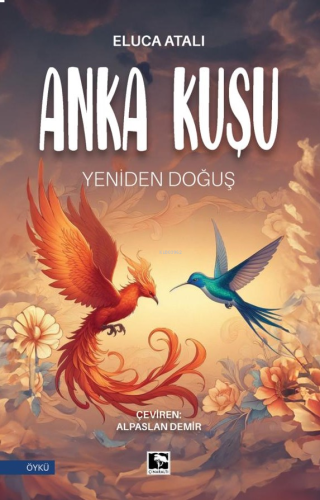 Anka Kuşu - Yeniden Doğuş | benlikitap.com