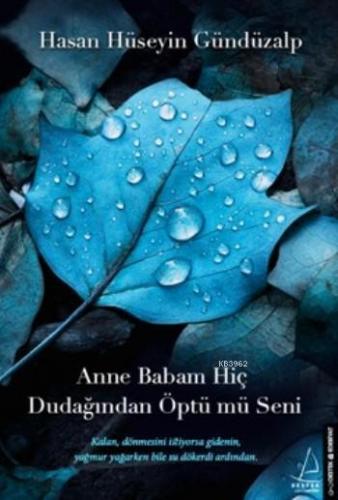 Anne Babam Hiç Dudağından Öptü Mü Seni ? | benlikitap.com