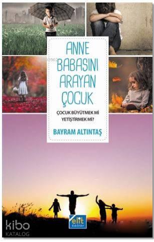 Anne Babasını Arayan Çocuk | benlikitap.com