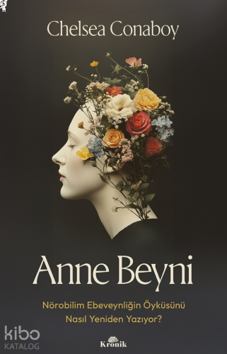 Anne Beyni;Nörobilim Ebeveynliğin Öyküsünü Nasıl Yeniden Yazıyor? | be