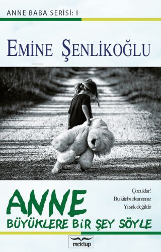 Anne Büyüklere Bir Şey Söyle | benlikitap.com