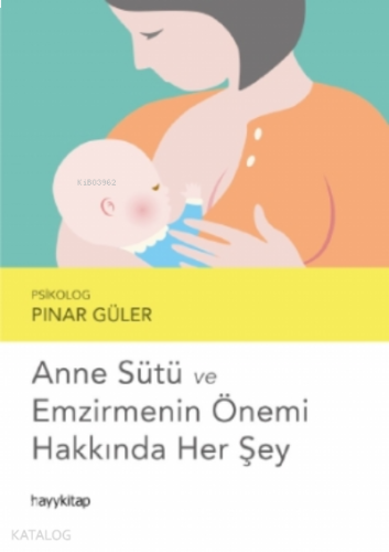 Anne Sütü ve Emzirmenin Önemi Hakkında Her Şey | benlikitap.com