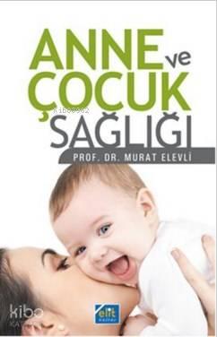 Anne ve Çocuk Sağlığı | benlikitap.com