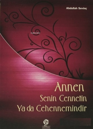 Annen Senin Cennetin ya da Cehennemindir | benlikitap.com