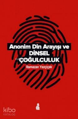 Anonim Din Arayışı ve Dinsel Çoğulculuk | benlikitap.com