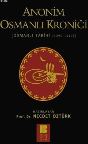 Anonim Osmanlı Kroniği; Osmanlı Tarihi (1299-1512) | benlikitap.com