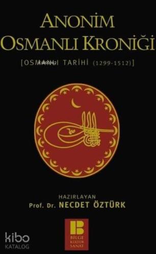 Anonim Osmanlı Kroniği; Osmanlı Tarihi (1299-1512) | benlikitap.com