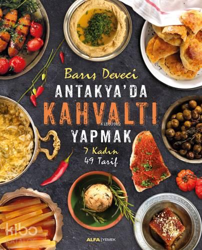 Antakya'da Kahvaltı Yapmak | benlikitap.com