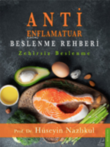 Antienflamatuar Beslenme Rehberi;Zehirsiz Beslenme | benlikitap.com