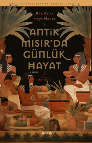 Antik Mısır’da Günlük Hayat | benlikitap.com