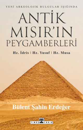 Antik Mısır'ın Peygamberleri - Hz. İdris Hz. Yusuf Hz. Musa | benlikit